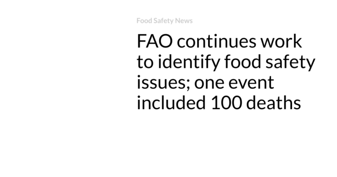 FAO continues work to identify food safety issues; one event included 100 deaths