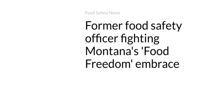 Former food safety officer fighting Montana’s ‘Food Freedom’ embrace