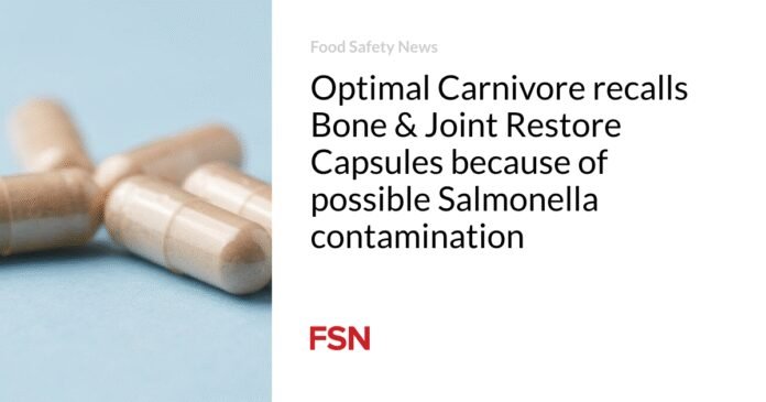 Optimal Carnivore recalls Bone & Joint Restore Capsules because of possible Salmonella contamination