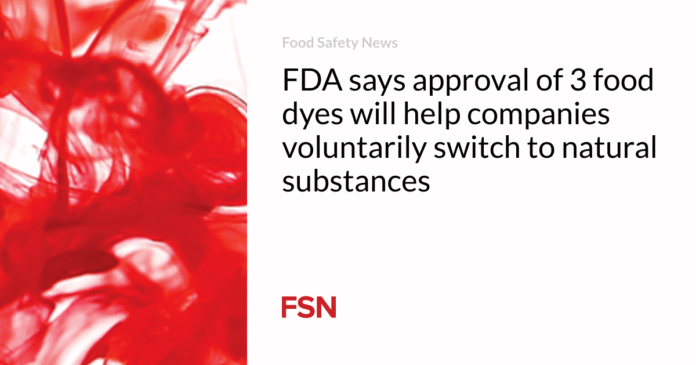 FDA says approval of 3 food dyes will help companies voluntarily switch to natural substances