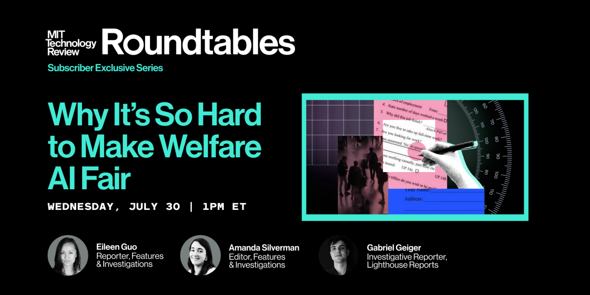 Roundtables: Why It’s So Hard to Make Welfare AI Fair
